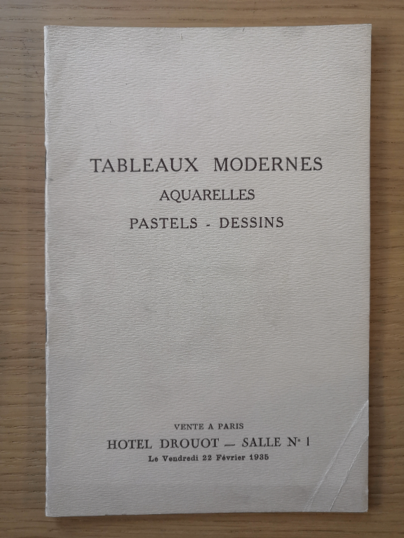 Couverture de Catalogue des tableaux modernes / Aquarelles / Pastels / Dessins appartenant à divers amateurs : Dont la vente aux enchères publiques aura lieu à Paris / Hôtel Drouot, salle n°1, le vendredi 22 février 1935 à 2 heures