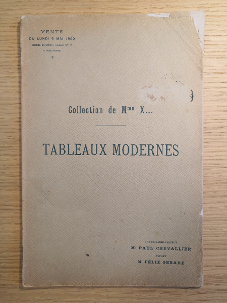 Couverture de Catalogue des tableaux modernes / Composant la collection de Mme X .. : Et dont la vente aura lieu à Paris / Hôtel Drouot / Salle n°6 / Le lundi 5 mai 1902 à trois heures