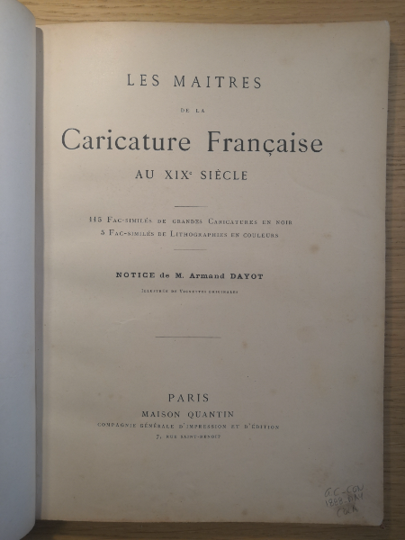 Couverture de Les maîtres de la caricature française au XIXe siècle : 115 fac-similés de grandes caricatures en noir, 5 fac-similés de lithographies en couleurs